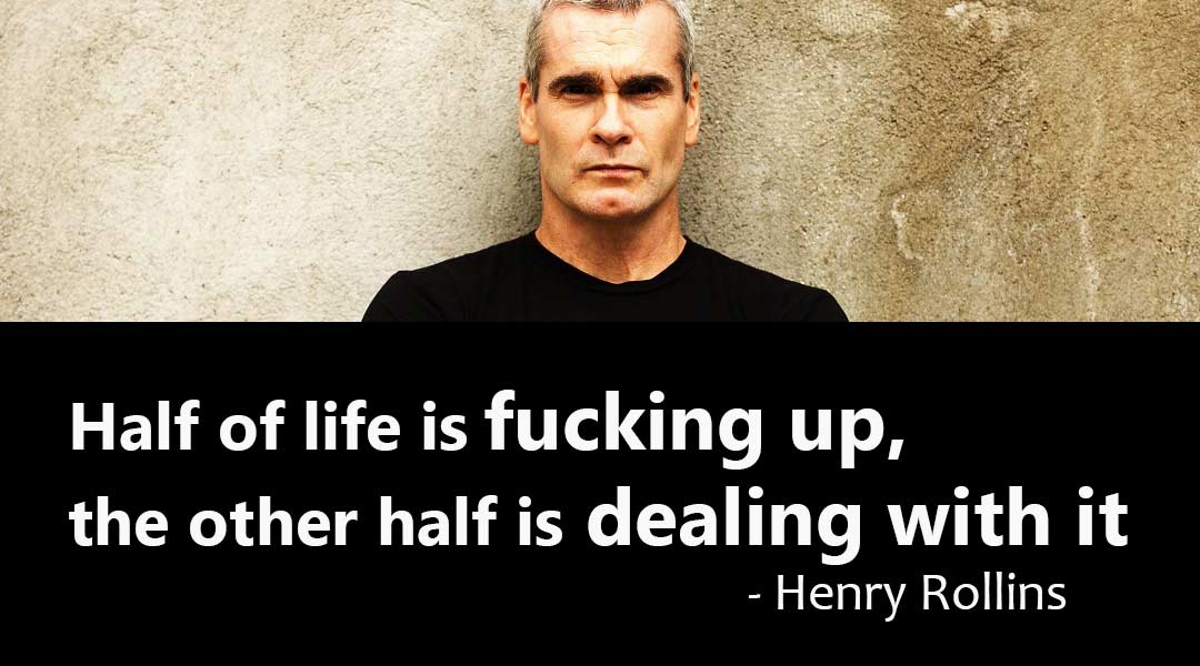 Henry Rollins Quote